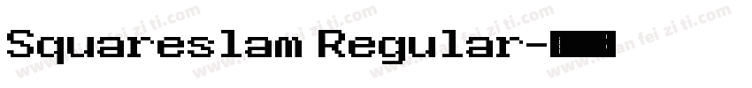 Squareslam Regular字体转换